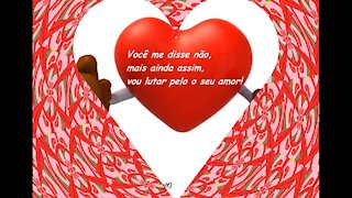 Você me disse não, ainda assim, vou lutar pelo seu amor! [Frases e Poemas]