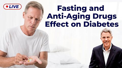 Fasting & Anti-Aging Drugs Effect on Diabetes (LIVE)