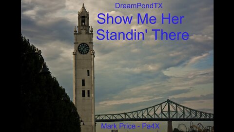 DreamPondTX/Mark Price - Show Me Her Standin' There (Pa4X at the Pond, PP)