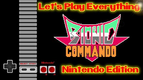 Let's Play Everything: Bionic Commando