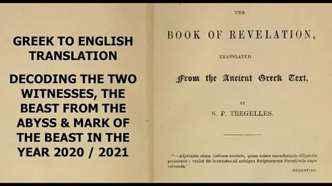 Decoding Revelation Direct From Ancient Greek, Two Witnesses, Beast Out of The Abyss, Mark of 2021