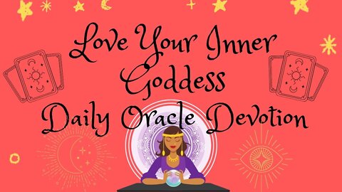 Self Interpretation ~ Love Your Inner Goddess ~ Daily Oracle Devotion