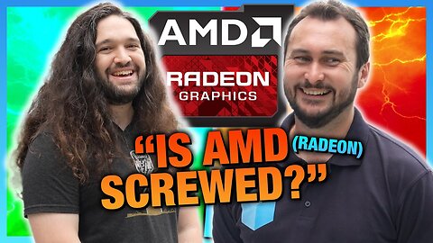 "Is AMD (Radeon) Actually Screwed?" ft. Steve of Hardware Unboxed | Gamers Nexus