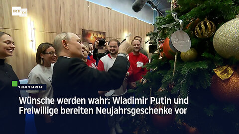 Wünsche werden wahr: Wladimir Putin und Freiwillige bereiten Neujahrsgeschenke vor