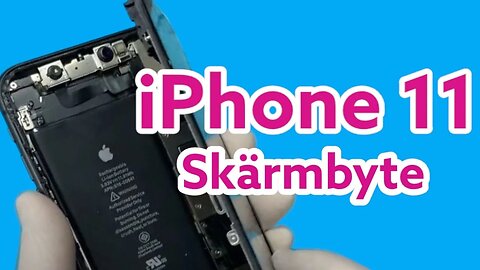 iPhone 11 Skärmbyte - Grundlig guide (textad)