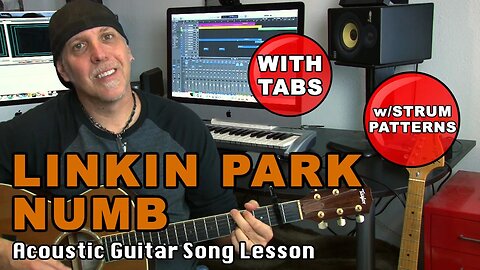 Linkin Park Numb acoustic guitar song lesson with Tabs & strum patterns