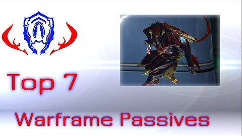 Top 7: Warframe Passives