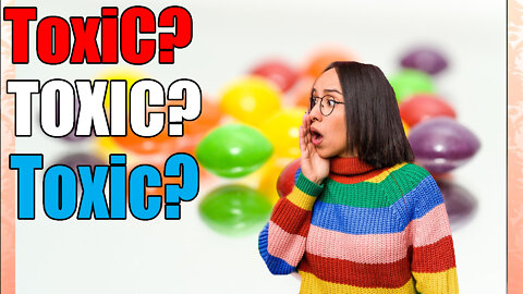 What is The Toxic Ingredient In Skittles?