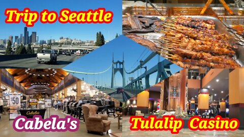 Trip to Seattle, Washington- Cabela's, Tulalip Casino, Filipino food