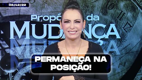 Permaneça na posição! || Mudança de Vida Hoje