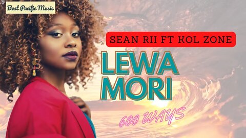 LEWA MORI | SEAN RII + KOL ZONE