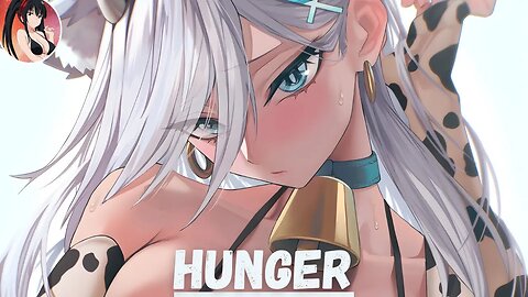 Nightcore - Hunger | TheFatRat