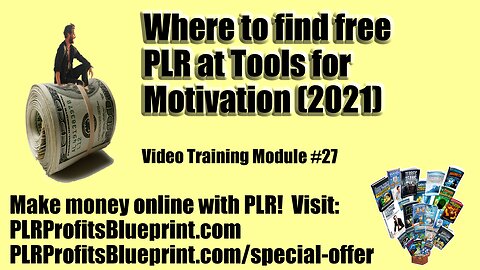 Video Training Module 27: Where to Find Free PLR