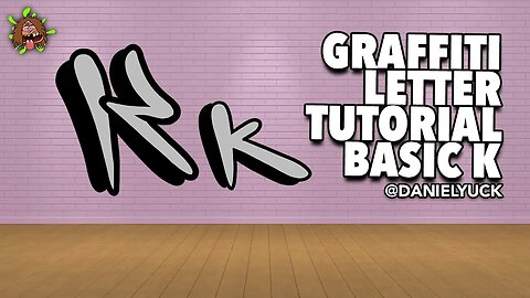 Graffiti Letter Tutorial Basic Letter K