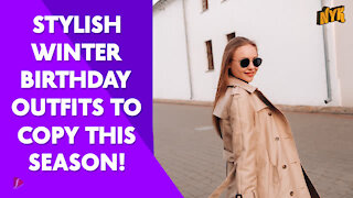 Top 3 Most Stylish Birthday Outfit Ideas For Winter