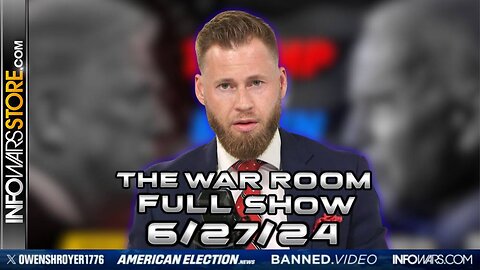 War Room With Owen Shroyer THURSDAY FULL SHOW 6/28/24