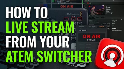 How to Live Stream from your ATEM Switcher