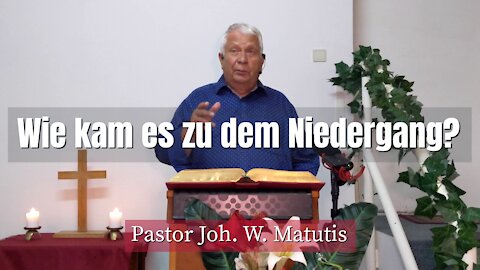 Joh. W. Matutis - Wie kam es zu dem Niedergang? - 11. September 2021