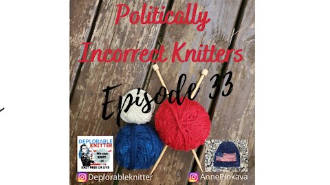 Episode 33: Knitting, Yarn, and Politics