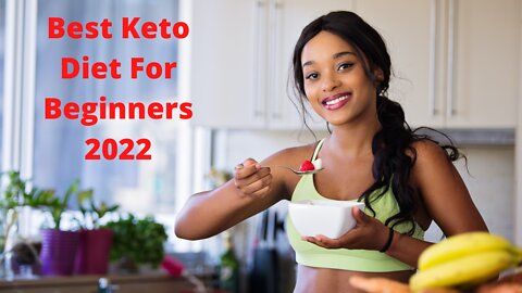 Best Keto Diet for beginners - 2022