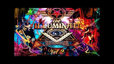 Christian Video Vault: The ILLUMINATI Vol. 2: The Antichrist 'Conspiracy' [19.03.2022]