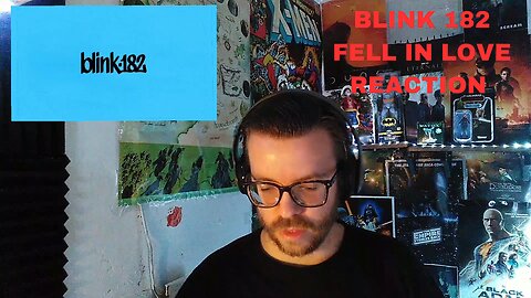 BLINK 182 - FELL IN LOVE REACTION- BLOCKED ON YOUTUBE