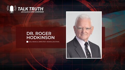 Talk Truth - Dr. Roger Hodkinson