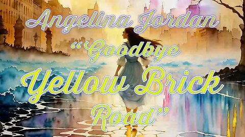 Angelina Jordan "Goodbye Yellow Brick Road" (CC) (Enjoyed making this one). Please Enjoy.