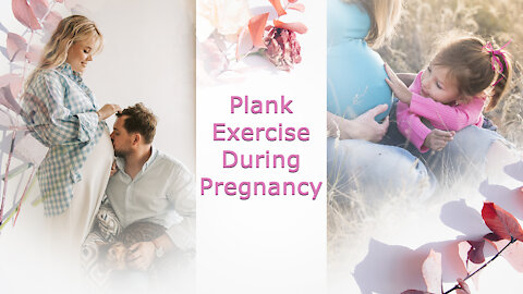 3 Pregnancy Plank Exercises To Strengthen Your Core and Improve Your Stability