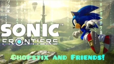 Sonic : Frontiers- first reveal! Walkthrough- Episode one. #sonicfrontiers #chopstixandfriends