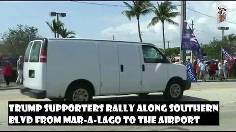 Trump Supporters rallying on Southern Blvd near Mar-a-Lago as Trump heads to NYC for an indictment.