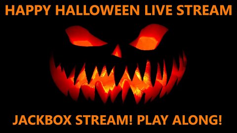 Happy Halloween Live Stream! Jackbox Games! Come play! #Live