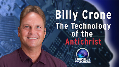 Billy Crone: The Technology of the Antichrist