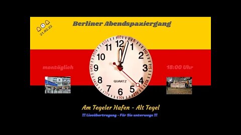 🔔🕕🔔 Abendspaziergang - „Tegel steht auf“ - Live aus Berlin - 21.02.22