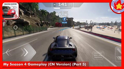 My Season 4 Gameplay (CN Version) (Part 5) | Racing Master