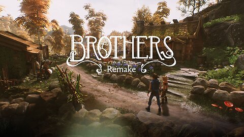 Brothers A Tale Of Two Sons Remake Walkthrough No Commentary