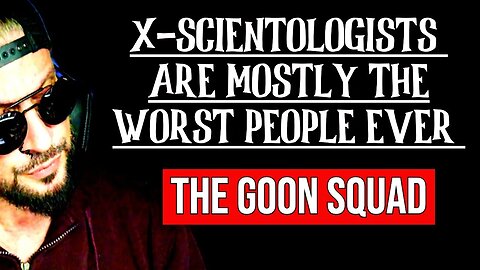 EX-Scientologists Are The Worst