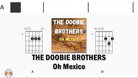 THE DOOBIE BROTHERS Oh Mexico - FCN Guitar Chords & Lyrics HD