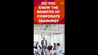 Why Is Corporate Training Necessary? *