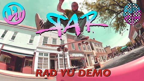 RAR RAD Vu Demo - Super Stone Skateboarding