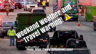 Weekend Travel Warning