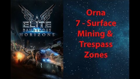 Elite Dangerous: Permit - Orna - 7 - Surface Mining & Trespass Zones - [00111]