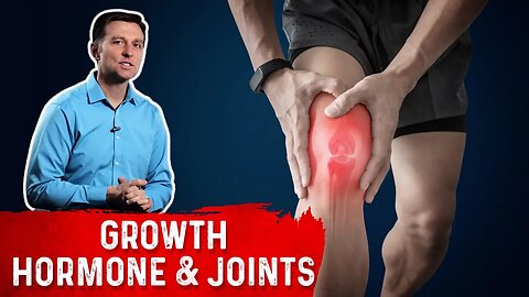 The Ultimate Joint Healer: Growth Hormone – Dr. Berg On Joint Pain Relief