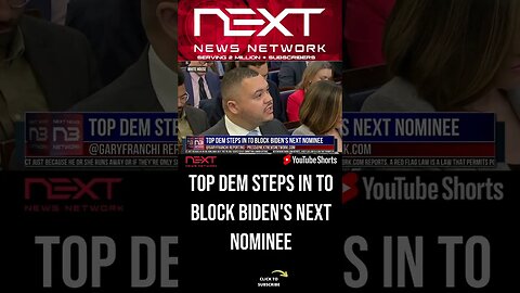 Top Dem Steps In To Block Biden's Next Nominee #shorts