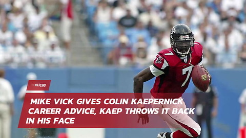 Watch Mike Vick Gives Colin Kaepernick Career Advice, Kaep Throws It Back In His Face