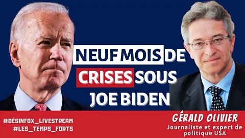 Neuf mois de crises sous Joe Biden