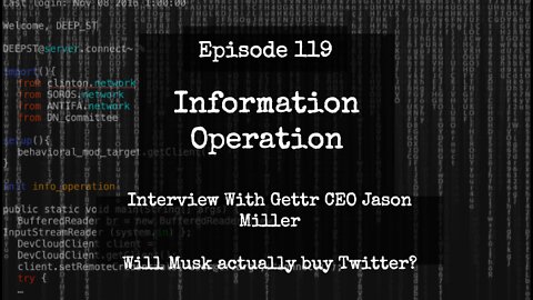 IO Episode 119 - Interview with Gettr CEO Jason Miller - Will Elon Buy Twitter?