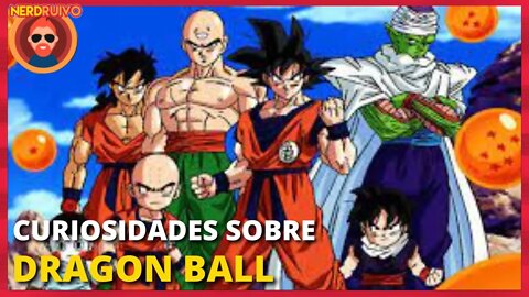 10 FATOS E CURIOSIDADES SOBRE DRAGON BALL