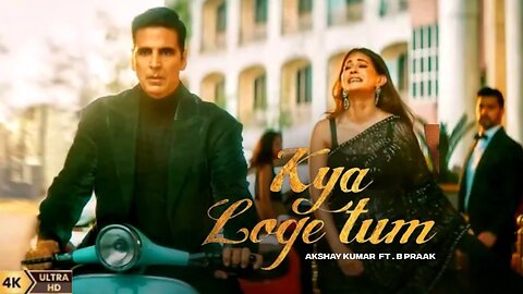 Kya Loge Tum | Akshay Kumar | Amyra Dastur | BPraak | Jaani | Arvindr Khaira | Zohrajabeen