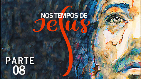 Nos tempos de Jesus | Part 08 | In The Times of Jesus | JV Jornalismo Verdade